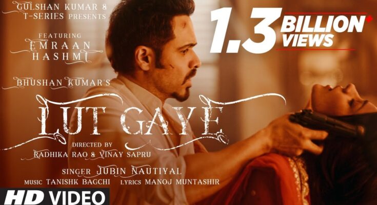 Lut Gaye Is A Song By Jubin Nautiyal. Lyrics Are Penned By Manoj Muntashir While Music Is Produced By Tanishk Bagchi. Official Music Video Is Released On Official Channel.