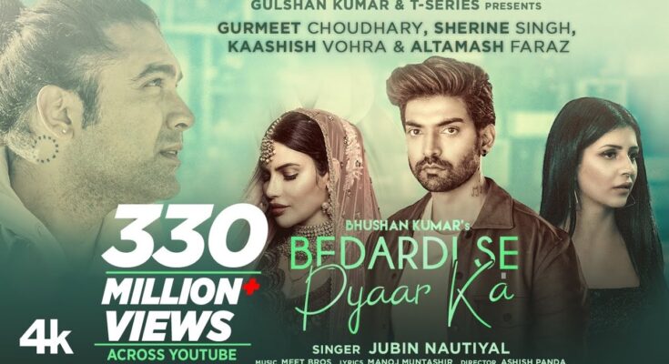 Bedardi Se Pyaar Ka Is A Song By Jubin Nautiyal. Lyrics Are Penned By Manoj Muntashir While Music Is Produced By Bharat Goel. Official Music Video Is Released On Official Channel.