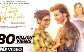 Tumse Pyar Karke Is A Song By Tulsi Kumar, Jubin Nautiyal. Lyrics Are Penned By Kunaal Verma While Music Is Produced By Navjit Buttar. Official Music Video Is Released On Official Channel.