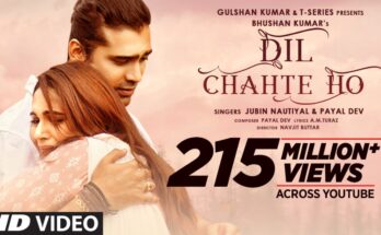 Dil Chahte Ho Is A Song By Jubin Nautiyal, Payal Dev. Lyrics Are Penned By A.M. Turaz While Music Is Produced By Navjit Buttar. Official Music Video Is Released On Official Channel.