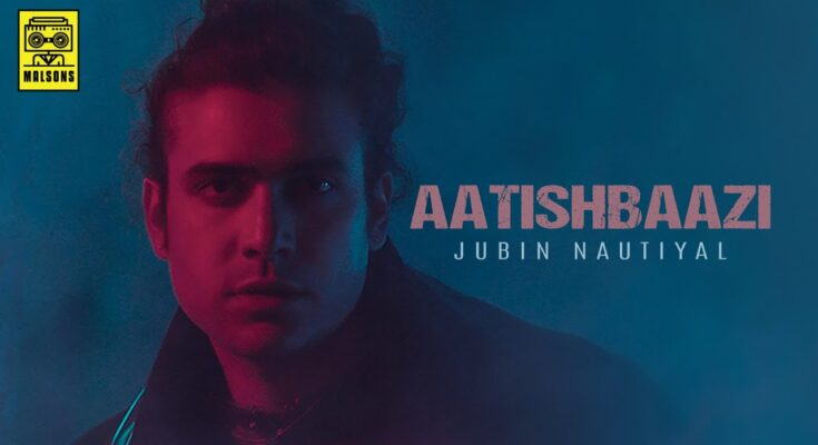 Aatishbaazi Is A Song By Jubin Nautiyal. Lyrics Are Penned By Rocky Khanna While Music Is Produced By Jubin Nautiyal. Official Music Video Is Released On Official Channel.