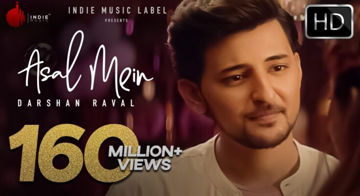 Asal Mein Is A Song By Darshan Raval. Lyrics Are Penned By Gurpreet Saini While Music Is Produced By Gold Boy. Official Music Video Is Released On Official Channel.