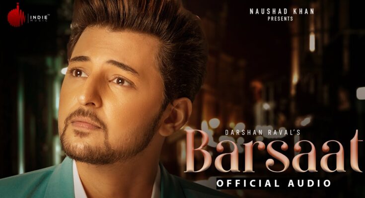 Barsaat Is A Song By Darshan Raval . Lyrics Are Penned By Rashmi Virag While Music Is Produced By Darshan Raval . Official Music Video Is Released On Official Channel.