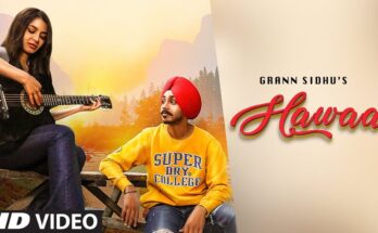 Hawaa Is A Song By Grann Sidhu. Lyrics Are Penned By Jaani While Music Is Produced By Trumakers Film.. Official Music Video Is Released On Official Channel.