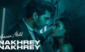 Nakhrey Nakhrey Is A Song By Armaan Malik. Lyrics Are Penned By Shayra Apoorva While Music Is Produced By Ruel Dausan Varindani. Official Music Video Is Released On Official Channel.