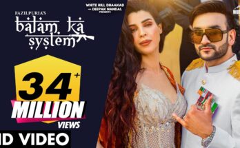 Balam Ka System Is A Song By Fazilpuria & Afsana Khan. Lyrics Are Penned By Sree Brar While Music Is Produced By Satti Dhillon. Official Music Video Is Released On Official Channel.