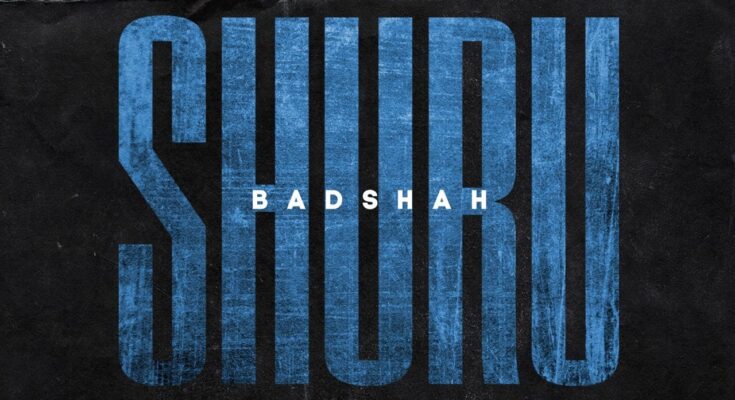 Shuru Is A Song By Badshah. Lyrics Are Penned By Badshah While Music Is Produced By MAHI SANDHU AND JOBAN SANDHU . Official Music Video Is Released On Official Channel.