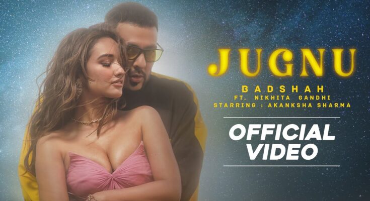 Jugnu Is A Song By Badshah, Nikhita Gandhi. Lyrics Are Penned By Badshah While Music Is Produced By B2gether Pros. Official Music Video Is Released On Official Channel.