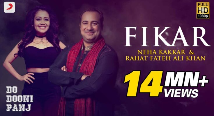 FIKAR Is A Song By Neha Kakkar & Rahat Fateh Ali Khan. Lyrics Are Penned By Vinder Nathu Majra While Music Is Produced By Badshah. Official Music Video Is Released On Official Channel.