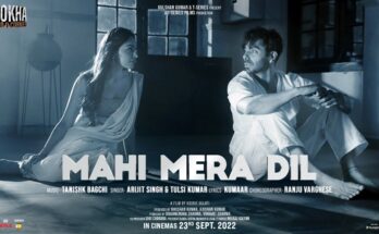 Mahi Mera Dil Is A Song By Arijit Singh. Lyrics Are Penned By Kumaar While Music Is Produced By Tanishk Bagchi. Official Music Video Is Released On Official Channel.