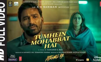 Tumhein Mohobbat Hai Is A Song By Arijit Singh. Lyrics Are Penned By Irshad Kamil While Music Is Produced By A R Rahman. Official Music Video Is Released On Official Channel.