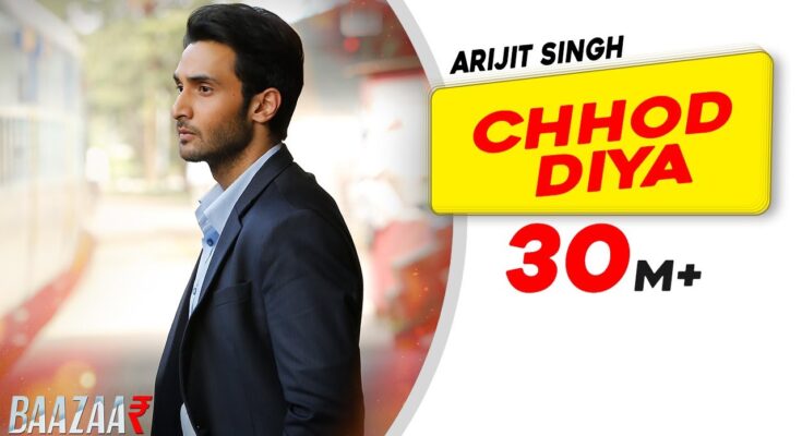 Chhod Diya Is A Song By Arijit Singh. Lyrics Are Penned By Shabbir Ahmed While Music Is Produced By Kanika Kapoor. Official Music Video Is Released On Official Channel.