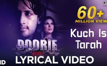 Kuch Is Tarah Is A Song By Atif Aslam. Lyrics Are Penned By Sameer, Sayeed Quadri, Atif Aslam, Sachin Gupta, Uzma, Shazad While Music Is Produced By Mithoon & Atif Aslam. Official Music Video Is Released On Official Channel.