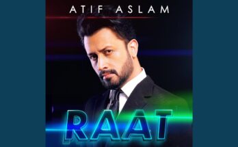 Raat Is A Song By Atif Aslam. Lyrics Are Penned By Atif Aslam, Munir Niazi While Music Is Produced By Yasir Jaswal. Official Music Video Is Released On Official Channel.