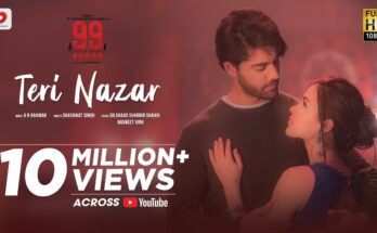 Teri Nazar Is A Song By Shashwat Singh. Lyrics Are Penned By Dilshaad Shabbir Shaikh, Navneet Virk While Music Is Produced By AR Rahman. Official Music Video Is Released On Official Channel.