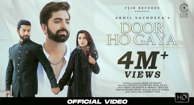 Door Ho Gaya Is A Song By Akhil Sachdeva. Lyrics Are Penned By Akhil Sachdeva, Akshay Tripathi While Music Is Produced By Frame Singh. Official Music Video Is Released On Official Channel.