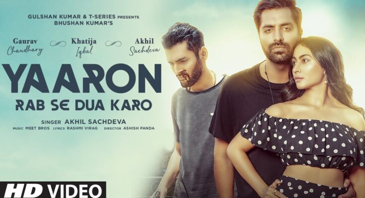 Yaaron Rab Se Dua Karo Is A Song By Akhil Sachdeva. Lyrics Are Penned By Rashmi Virag While Music Is Produced By Ashish Panda. Official Music Video Is Released On Official Channel.