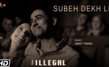 Subah Dekh Li Is A Song By Ankit Tiwari. Lyrics Are Penned By Sunayana Kachroo While Music Is Produced By Eric Neveux. Official Music Video Is Released On Official Channel.