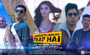 Jhooth Bolna Paap Hai Is A Song By Ankit Tiwari & Meet Bros. Lyrics Are Penned By Sahas Pareek & King Guru While Music Is Produced By Ankit Tiwari. Official Music Video Is Released On Official Channel.
