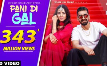 Pani Di Gal Is A Song By Maninder Buttar. Lyrics Are Penned By Maninder Buttar While Music Is Produced By Robby Singh. Official Music Video Is Released On Official Channel.