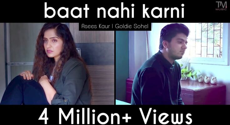 Baat Nahi Karni Is A Song By Asees Kaur, Goldie Sohel. Lyrics Are Penned By Goldie Sohel While Music Is Produced By Manish Shahi. Official Music Video Is Released On Official Channel.