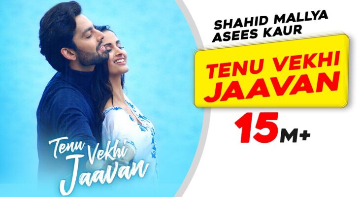 Tenu Vekhi Javaan Is A Song By Shahid Mallya, Asees Kaur. Lyrics Are Penned By Rashmi Virag While Music Is Produced By Ashutosh Warang. Official Music Video Is Released On Official Channel.