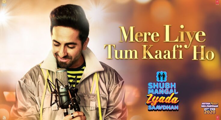 Mere Liye Tum Kaafi Ho Is A Song By Ayushmann Khurrana. Lyrics Are Penned By Vayu While Music Is Produced By Tanishk-Vayu. Official Music Video Is Released On Official Channel.