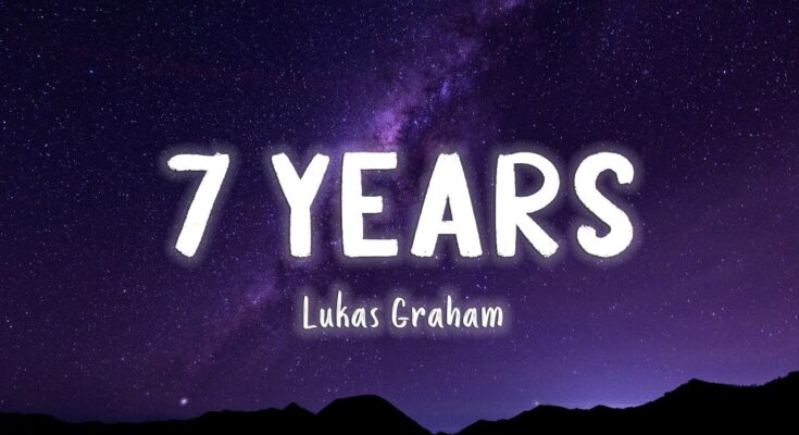7 Years - Lukas Graham