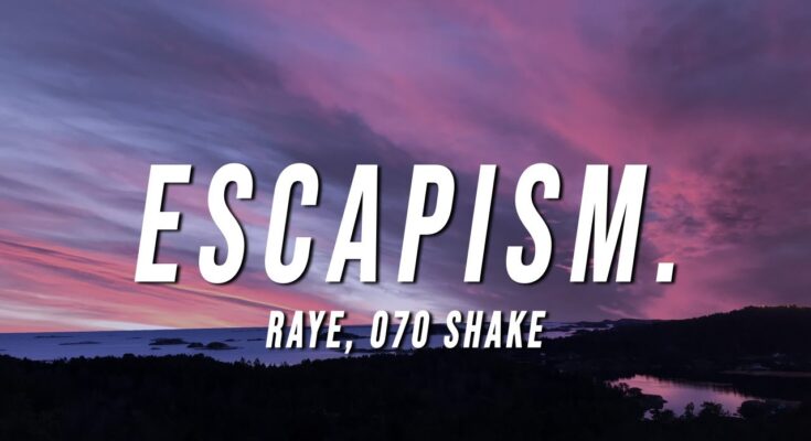 RAYE - Escapism. Is A Song By Raye , 070 Shake. Lyrics Are Penned By Rachel Keen Mike Sabath Danielle Balbuena While Music Is Produced By Mike Sabath. Official Music Video Is Released On Official Channel.