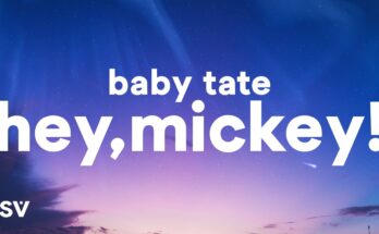 Hey, Mickey! Is A Song By Baby Tate. Lyrics Are Penned By Baby Tate While Music Is Produced By Baby Tate. Official Music Video Is Released On Official Channel.