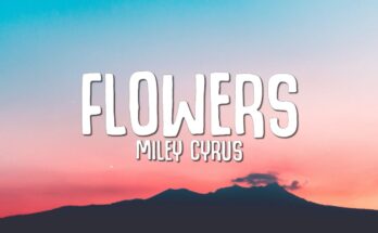 Miley Cyrus - Flowers Is A Song By Single by Miley Cyrus. Lyrics Are Penned By Miley Cyrus Gregory Aldae Hein Michael Pollack While Music Is Produced By Kid Harpoon Tyler Johnson. Official Music Video Is Released On Official Channel.