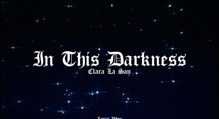 In This Darkness Is A Song By Clara La San. Lyrics Are Penned By Clara La San Shazams While Music Is Produced By Clara La San Shazams. Official Music Video Is Released On Official Channel.