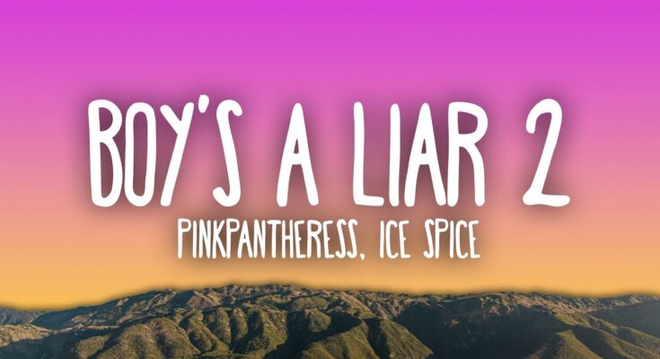 Boy’s a liar Pt. 2 Is A Song By Ice Spice, Pink Pantheress. Lyrics Are Penned By Pink Pantheress Mura Masa While Music Is Produced By Pink Pantheress Mura Masa. Official Music Video Is Released On Official Channel.
