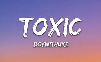 Toxic Is A Song By BoyWithUke . Lyrics Are Penned By BoyWithUke While Music Is Produced By BoyWithUke . Official Music Video Is Released On Official Channel.
