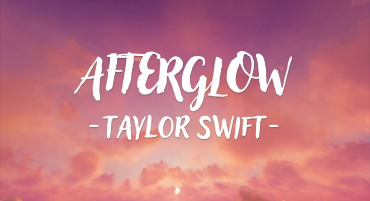 Afterglow Is A Song By Taylor Swift. Lyrics Are Penned By Swift Louis Bell Adam King Feeny While Music Is Produced By Bell Feeny Swift. Official Music Video Is Released On Official Channel.