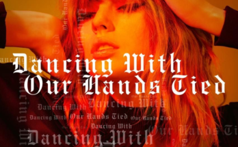 Dancing With Our Hands Tied Is A Song By Taylor Swift. Lyrics Are Penned By Swift Max Martin Shellback While Music Is Produced By Martin Shellback. Official Music Video Is Released On Official Channel.