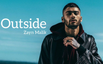 Outside Is A Song By ZAYN . Lyrics Are Penned By ZAYNDavid BrownDustin BowieMichael McGregorCole CitrenbaumPhilip von Boch Scully While Music Is Produced By Scully. Official Music Video Is Released On Official Channel.