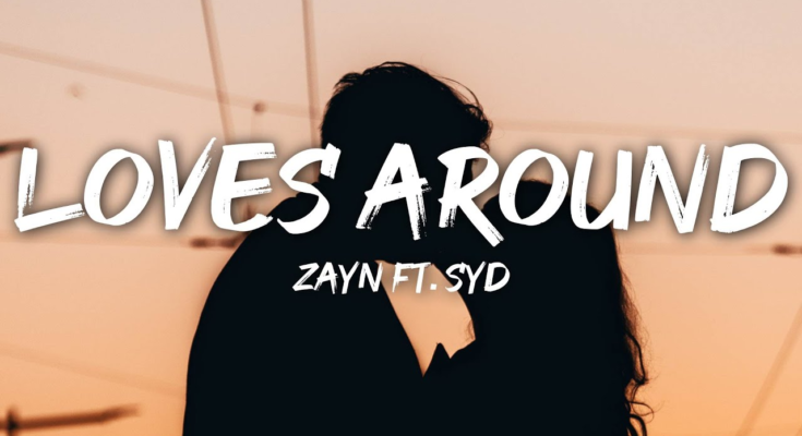 When Love's Around Is A Song By ZAYN . Lyrics Are Penned By Zayn MalikRogét ChahayedMichael OrabiyiNija CharlesDarnell Donohue While Music Is Produced By ChahayedScribz Riley. Official Music Video Is Released On Official Channel.