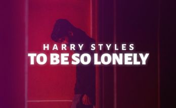To Be So Lonely Is A Song By Harry Styles. Lyrics Are Penned By Harry StylesMitch RowlandTyler JohnsonThomas Hull While Music Is Produced By Tyler Johnson. Official Music Video Is Released On Official Channel.
