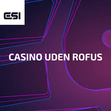 Casino Uden Rufus Spil Gratis og Uden Bekymringer Casino Uden Rufus Spil Gratis og Uden Bekymringer