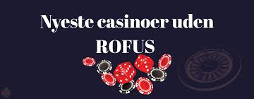 Casino Uden Rufus Spil Gratis og Uden Bekymringer Casino Uden Rufus Spil Gratis og Uden Bekymringer